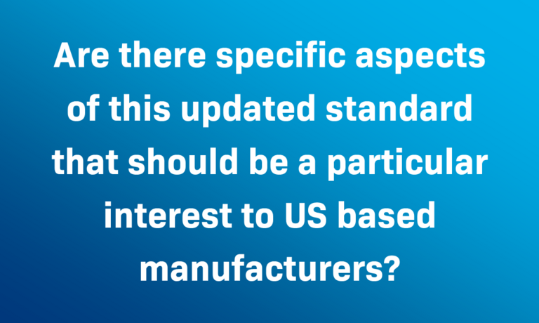 title card: Are there specific aspects of this updated standard that should be a particular interest to US based manufacturers?